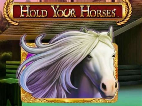 Hold Your Horses 2